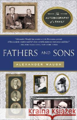 Fathers and Sons: The Autobiography of a Family Alexander Waugh 9780767927482 Broadway Books - książka