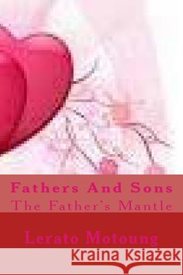 Fathers And Sons: The Father's Mantle Makhanya M., Mlungisi 9781496013880 Createspace - książka