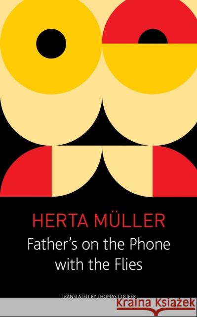 Father's on the Phone with the Flies: A Selection Müller, Herta 9781803090450 Seagull Books London Ltd - książka