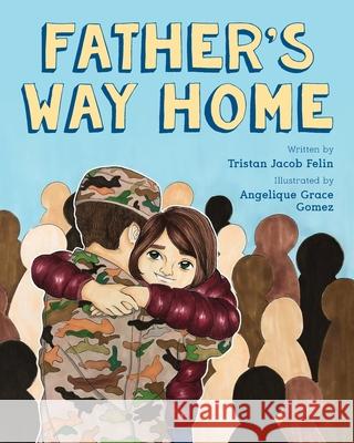 Father's Way Home Tristan Jacob Felin 9781643883311 Aimee Felin - książka