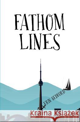 Fathom Lines Erin Bedford 9781494474348 Createspace - książka