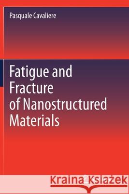 Fatigue and Fracture of Nanostructured Materials Pasquale Cavaliere 9783030580902 Springer - książka