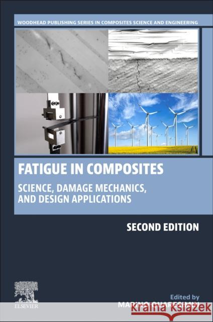 Fatigue in Composites: Science, Damage Mechanics, and Design Applications Marino Quaresimin 9780128212882 Woodhead Publishing - książka