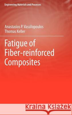 Fatigue of Fiber-Reinforced Composites Vassilopoulos, Anastasios P. 9781849961806 Springer - książka