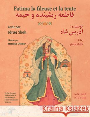 Fatima la fileuse et la tente: Edition français-dari Shah, Idries 9781949358094 Hoopoe Books - książka