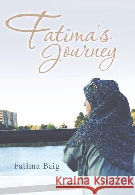 Fatima's Journey Fatima Baig 9781543434439 Xlibris - książka