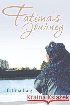 Fatima's Journey V. Baig 9781543434446 Xlibris - książka