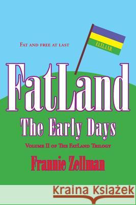 Fatland: The Early Days Zellman, Frannie 9781597190695 Pearlsong Press - książka