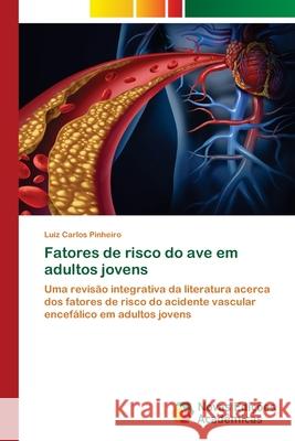 Fatores de risco do ave em adultos jovens Luiz Carlos Pinheiro 9786202806688 Novas Edicoes Academicas - książka