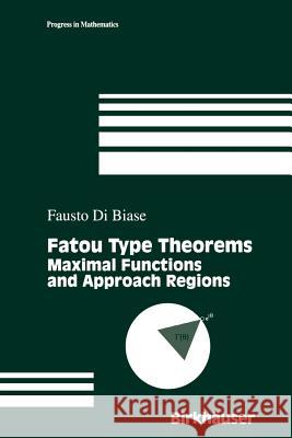 Fatou Type Theorems: Maximal Functions and Approach Regions Di Biase, F. 9781461274964 Springer - książka