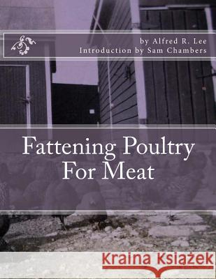 Fattening Poultry For Meat Chambers, Sam 9781977926371 Createspace Independent Publishing Platform - książka
