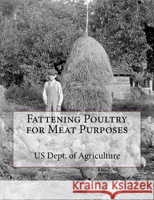 Fattening Poultry for Meat Purposes Us Dept of Agriculture Jackson Chambers 9781729647943 Createspace Independent Publishing Platform - książka