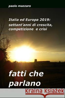 fatti che parlano Paolo Mazzaro 9781079637021 Independently Published - książka