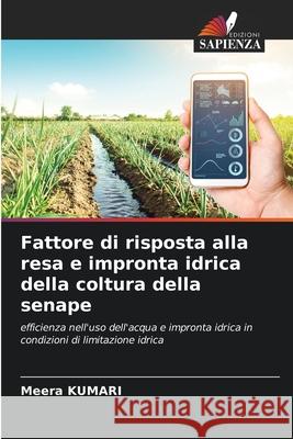 Fattore di risposta alla resa e impronta idrica della coltura della senape KUMARI, Meera 9786208759667 Edizioni Sapienza - książka