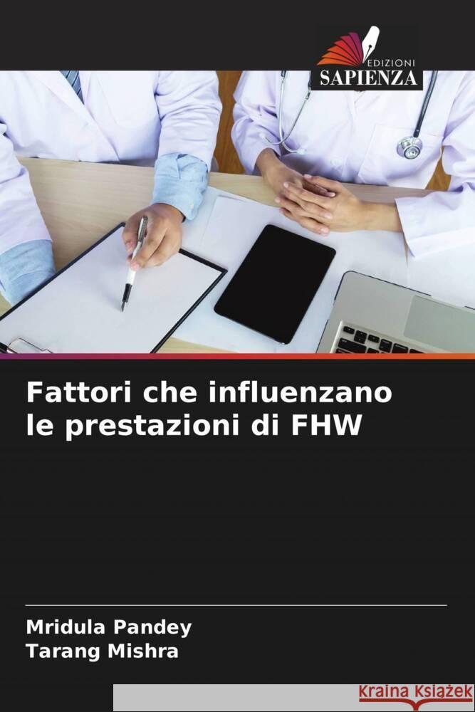 Fattori che influenzano le prestazioni di FHW Mridula Pandey Tarang Mishra 9786208101008 Edizioni Sapienza - książka