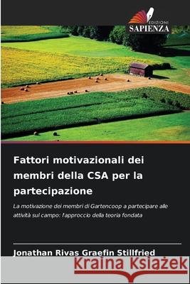 Fattori motivazionali dei membri della CSA per la partecipazione Rivas Graefin Stillfried, Jonathan 9786208480820 Edizioni Sapienza - książka