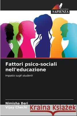 Fattori psico-sociali nell'educazione Nimisha Beri Vijay Chechi  9786206102915 Edizioni Sapienza - książka