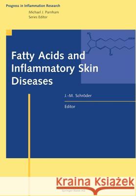 Fatty Acids and Inflammatory Skin Diseases Schröder 9783034897624 Birkhauser Verlag AG - książka