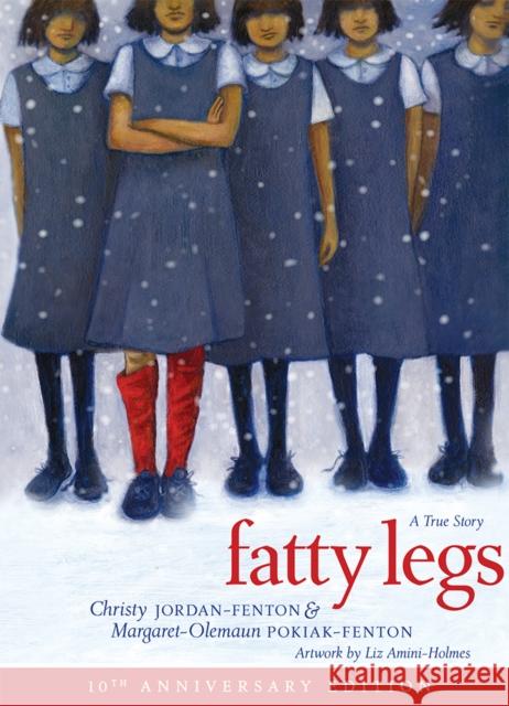 Fatty Legs (10th Anniversary Edition) Margaret Pokiak-Fenton Christy Jordan-Fenton Liz Amini-Holmes 9781773213507 Annick Press - książka