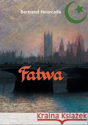 Fatwa Bertrand Hourcade 9782322235315 Books on Demand - książka