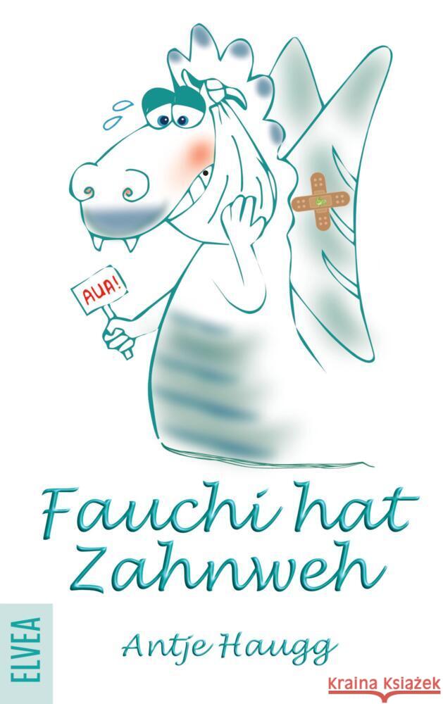 Fauchi hat Zahnweh Haugg, Antje 9783384405999 Elvea Verlag - książka