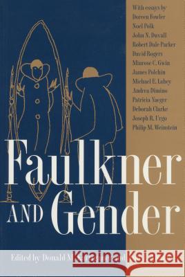 Faulkner and Gender Donald M. Kartiganer Ann J. Abadie Noel Polk 9780878059218 University Press of Mississippi - książka