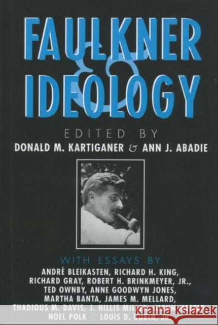 Faulkner and Ideology Donald M. Kartiganer Ann J. Abadie 9781617037078 University Press of Mississippi - książka