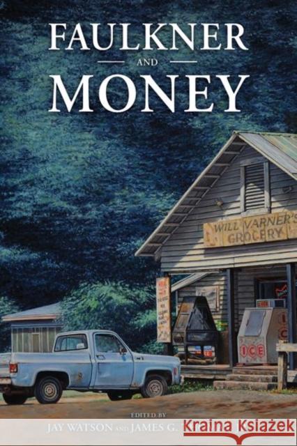 Faulkner and Money James G. Thoma 9781496822529 University Press of Mississippi - książka