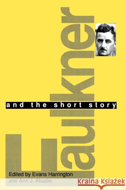 Faulkner and the Short Story Evans Harrington Ann J. Abadie 9780878056071 University Press of Mississippi - książka