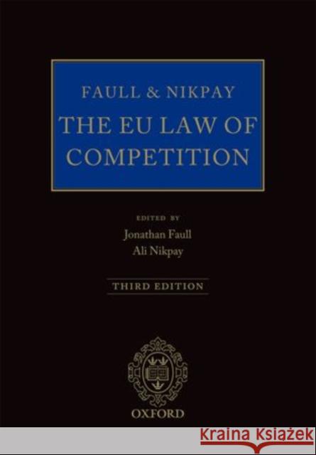 Faull and Nikpay: The Eu Law of Competition Faull, Jonathan 9780199665099 Oxford University Press, USA - książka