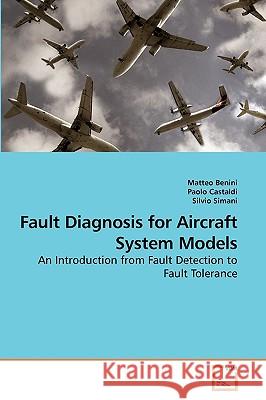 Fault Diagnosis for Aircraft System Models Matteo Benini 9783639213645 VDM Verlag - książka