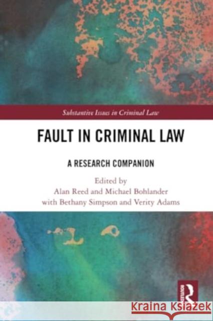 Fault in Criminal Law: A Research Companion Alan Reed Michael Bohlander 9781032245393 Routledge - książka