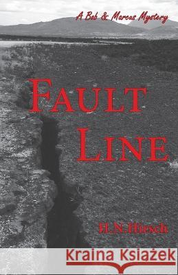 Fault Line H. N. Hirsch 9781942016762 Pisgah Press LLC - książka