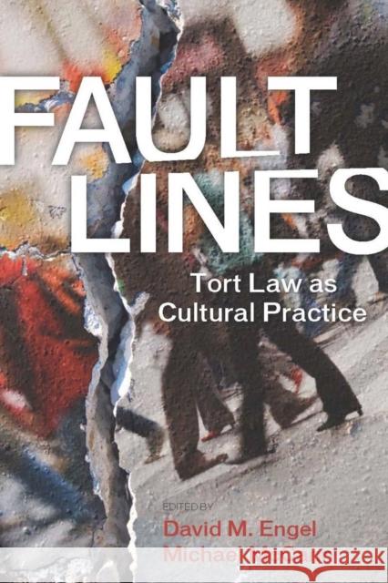 Fault Lines: Tort Law as Cultural Practice Engel, David M. 9780804756143 Stanford University Press - książka