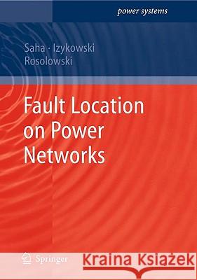 Fault Location on Power Networks Murari Mohan Saha Jan Izykowski Eugeniusz Rosolowski 9781848828858 Springer - książka