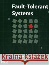 Fault-Tolerant Systems Israel Koren C. Mani Krishna 9780120885251 Morgan Kaufmann Publishers - książka