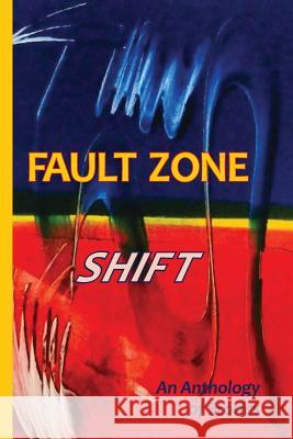 Fault Zone: Shift: An Anthology of Stories Audrey Kalman 9781937818210 Sand Hill Review Press - książka