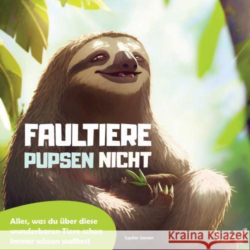 Faultiere pupsen nicht Jansen, Jupiter 9789403774213 Bookmundo - książka