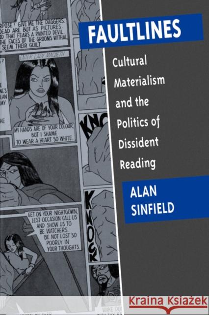 Faultlines: Cultural Materialism & the Politics of Dissident Reading Sinfield, Alan 9780520076075 University of California Press - książka