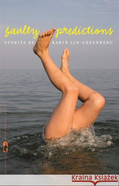 Faulty Predictions: Stories Karin Lin-Greenberg 9780820352978 University of Georgia Press - książka