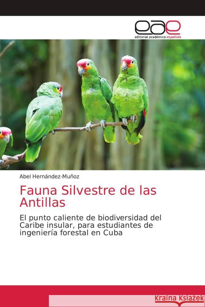 Fauna Silvestre de las Antillas Hernández-Muñoz, Abel 9786202169196 Editorial Académica Española - książka