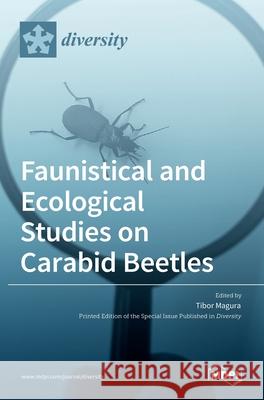 Faunistical and Ecological Studies on Carabid Beetles Tibor Magura 9783036531021 Mdpi AG - książka