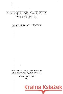 Fauquier County, Virginia, Historical Notes Fauquier County 9781530622016 Createspace Independent Publishing Platform - książka