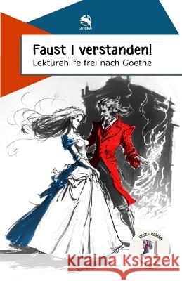 Faust 1 verstanden! Lekturehilfe frei nach Goethe Latona   9783982232812 Latona - książka