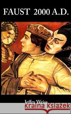 Faust 2000 A.D. MR Jeffry Weiss 9781537779355 Createspace Independent Publishing Platform - książka