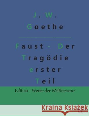 Faust - Der Tragödie erster Teil: Faust 1 Gröls-Verlag, Redaktion 9783966376136 Grols Verlag - książka