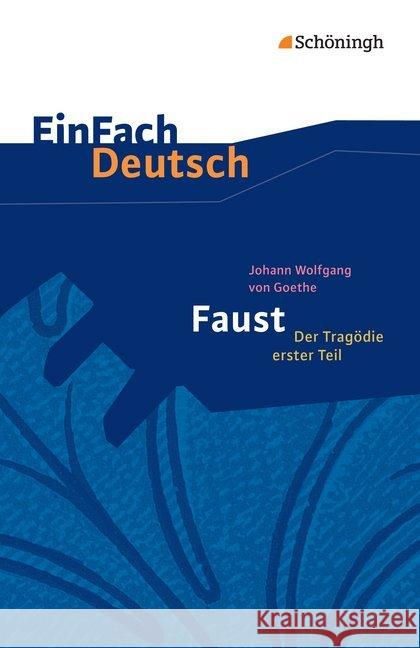 Faust - Der Tragödie erster Teil, Neubearbeitung Gymnasiale Oberstufe Goethe, Johann W. von 9783140225915 Schöningh im Westermann - książka