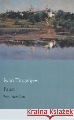 Faust : Zwei Novellen Turgenjew, Iwan S. 9783862677030 Europäischer Literaturverlag - książka