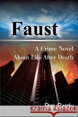 Faust: A Crime Novel about Life After Death Brady, Beau 9780595129775 Writers Club Press - książka