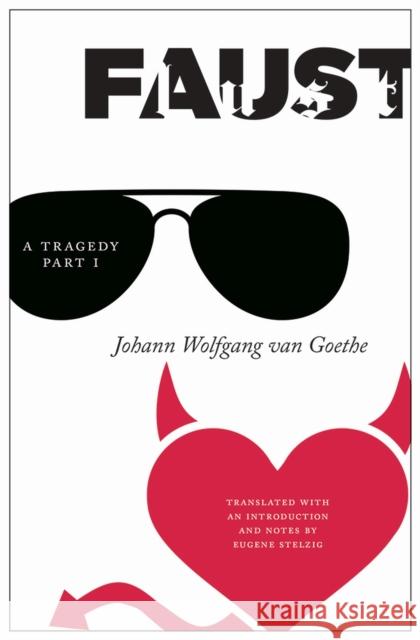 Faust: A Tragedy, Part I Eugene Stelzig Eugene Stelzig Johann Wolfgang Von Goethe (1749-1832) 9781684481422 Bucknell University Press - książka